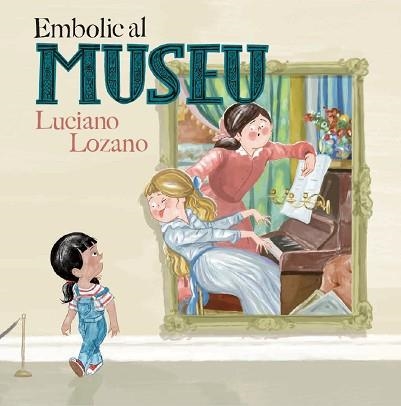 EMBOLIC AL MUSEU | 9788499796871 | LOZANO,LUCIANO | Libreria Geli - Librería Online de Girona - Comprar libros en catalán y castellano