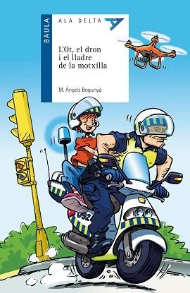 L'OT,EL DRON I EL LLADRE DE LA MOTXILLA | 9788447944880 | BOGUNYÀ,M.ÀNGELS | Llibreria Geli - Llibreria Online de Girona - Comprar llibres en català i castellà