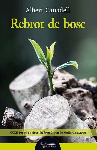 REBROT DE BOSC | 9788413032627 | CANADELL,ALBERT | Llibreria Geli - Llibreria Online de Girona - Comprar llibres en català i castellà