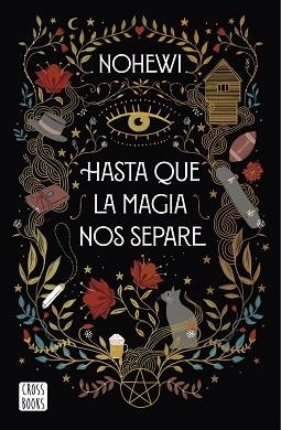 HASTA QUE LA MAGIA NOS SEPARE | 9788408239390 | NOHEWI | Llibreria Geli - Llibreria Online de Girona - Comprar llibres en català i castellà