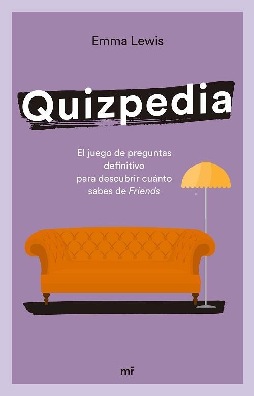 QUIZPEDIA.EL JUEGO DE PREGUNTAS DEFINITIVO PARA DESCUBRIR CUANTO SABES DE FRIENDS | 9788427048447 | LEWIS,EMMA | Llibreria Geli - Llibreria Online de Girona - Comprar llibres en català i castellà