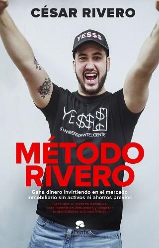 MÉTODO RIVERO.GANA DINERO INVIRTIENDO EN EL MERCADO INMOBILIARIO SIN ACTIVOS NI AHORROS PREVIO | 9788413440699 | RIVERO PAVÓN,CESAR | Llibreria Geli - Llibreria Online de Girona - Comprar llibres en català i castellà