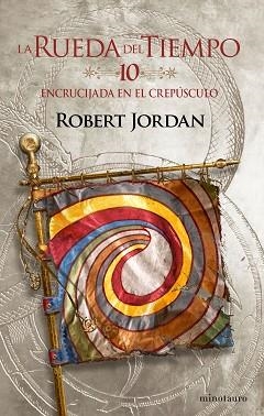 LA RUEDA DEL TIEMPO-10.ENCRUCIJADA EN EL CREPÚSCULO | 9788445007099 | JORDAN,ROBERT | Llibreria Geli - Llibreria Online de Girona - Comprar llibres en català i castellà