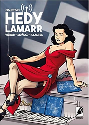 OBJETIVO HEDY LAMARR | 9788494767012 | MUÑOZ,ÁNGEL/BORJA,RICARDO/PAJARES,ABEL | Llibreria Geli - Llibreria Online de Girona - Comprar llibres en català i castellà