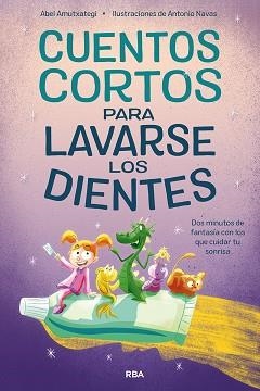 CUENTOS CORTOS PARA LAVARSE LOS DIENTES | 9788427223486 | AMUTXATEGI,ABEL | Llibreria Geli - Llibreria Online de Girona - Comprar llibres en català i castellà