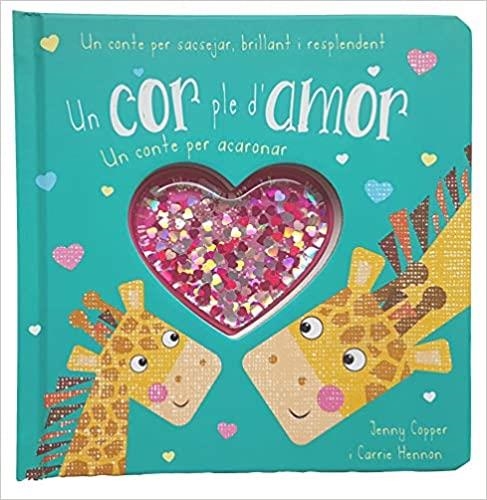 UN COR PLE D'AMOR.UN CONTE PER ACARONAR | 9788413346243 | COPPER,JENNY/HENNON,CARRIE | Llibreria Geli - Llibreria Online de Girona - Comprar llibres en català i castellà