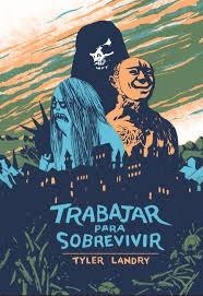 TRABAJAR PARA SOBREVIVIR | 9788469786413 | LANDRY,TYLER | Llibreria Geli - Llibreria Online de Girona - Comprar llibres en català i castellà