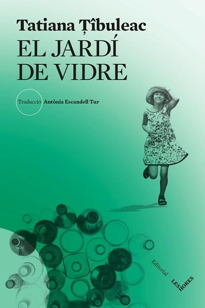 EL JARDÍ DE VIDRE | 9788412283969 | TIBULEAC,TATIANA | Llibreria Geli - Llibreria Online de Girona - Comprar llibres en català i castellà