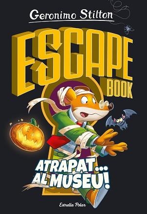 ESCAPE BOOK.ATRAPAT... AL MUSEU! | 9788418443787 | STILTON,GERONIMO | Llibreria Geli - Llibreria Online de Girona - Comprar llibres en català i castellà