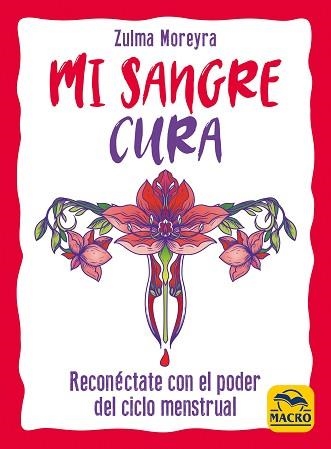 MI SANGRE CURA | 9788417080822 | MOREYRA, ZULMA | Llibreria Geli - Llibreria Online de Girona - Comprar llibres en català i castellà