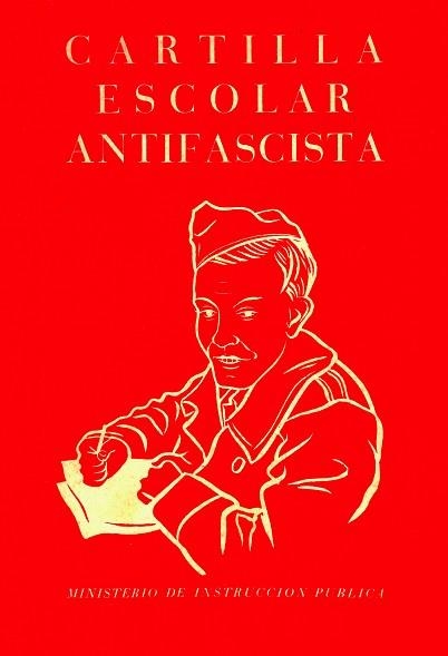 CARTILLA ESCOLAR ANTIFASCISTA | 9788412270556 | MINISTERIO DE INSTRUCCIÓN PÚBLICA (1937) | Llibreria Geli - Llibreria Online de Girona - Comprar llibres en català i castellà