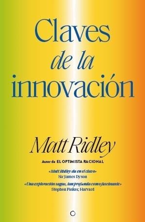 CLAVES DE LA INNOVACIÓN | 9788412176513 | RIDLEY,MATT | Llibreria Geli - Llibreria Online de Girona - Comprar llibres en català i castellà