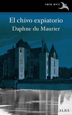 EL CHIVO EXPIATORIO | 9788490657423 | DU MAURIER,DAPHNE | Llibreria Geli - Llibreria Online de Girona - Comprar llibres en català i castellà