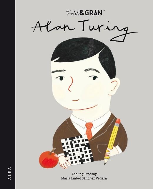 PETIT & GRAN ALAN TURING | 9788490657447 | SÁNCHEZ VEGARA,MARÍA ISABEL | Llibreria Geli - Llibreria Online de Girona - Comprar llibres en català i castellà