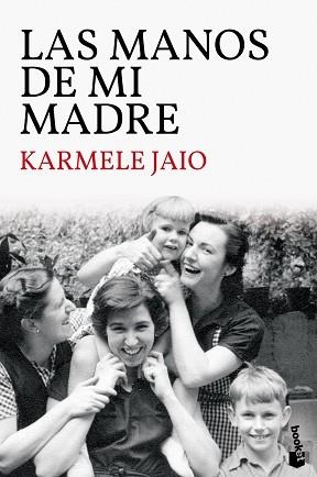 LAS MANOS DE MI MADRE | 9788423359035 | JAIO,KARMELE | Llibreria Geli - Llibreria Online de Girona - Comprar llibres en català i castellà