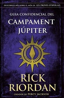 GUIA CONFIDENCIAL DEL CAMPAMENT JÚPITER | 9788424669898 | RIORDAN,RICK | Llibreria Geli - Llibreria Online de Girona - Comprar llibres en català i castellà