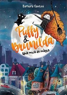 PUFFY I BRUNILDA.UNA MICA DE MÀGIA | 9788424669324 | CANTINI,BARBARA | Llibreria Geli - Llibreria Online de Girona - Comprar llibres en català i castellà