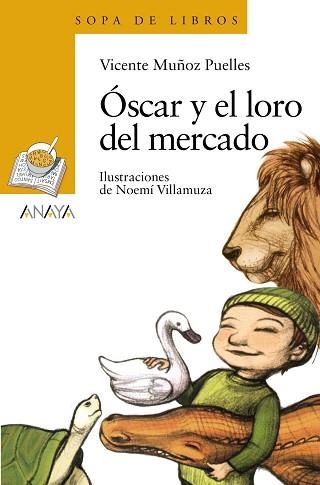 ÓSCAR Y EL LORO DEL MERCADO | 9788469885796 | MUÑOZ PUELLES,VICENTE | Libreria Geli - Librería Online de Girona - Comprar libros en catalán y castellano