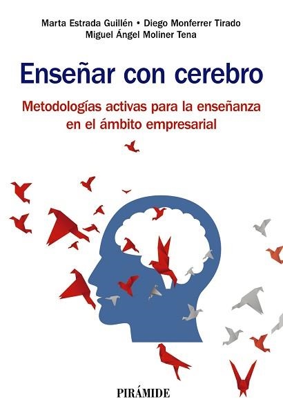 ENSEÑAR CON CEREBRO.METODOLOGÍAS ACTIVAS PARA LA ENSEÑANZA EN EL ÁMBITO EMPRESARIAL | 9788436844467 | Llibreria Geli - Llibreria Online de Girona - Comprar llibres en català i castellà