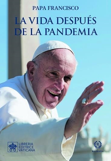 LA VIDA DESPUÉS DE LA PANDEMIA | 9788415980964 | PAPA FRANCISCO | Llibreria Geli - Llibreria Online de Girona - Comprar llibres en català i castellà