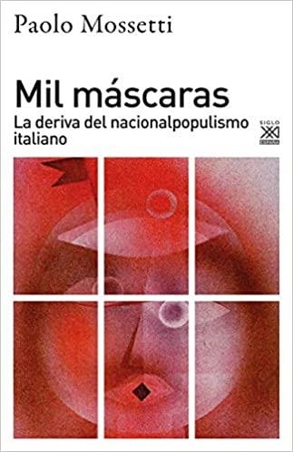 MIL MÁSCARAS.LA DERIVA DEL NACIONALPOPULISMO ITALIANO | 9788432320088 | MOSSETTI,PAOLO | Llibreria Geli - Llibreria Online de Girona - Comprar llibres en català i castellà