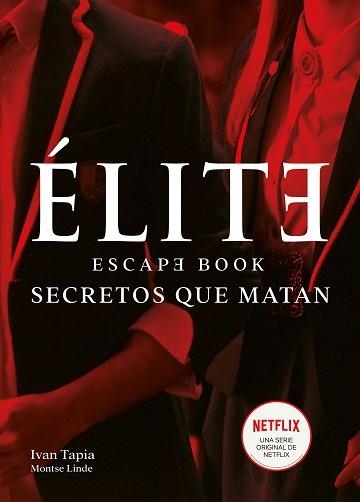 ÉLITE.ESCAPE BOOK.SECRETOS QUE MATAN | 9788418260438 | TAPIA,IVAN/LINDE,MONTSE | Libreria Geli - Librería Online de Girona - Comprar libros en catalán y castellano