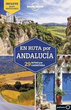 EN RUTA POR ANDALUCÍA(LONELY PLANET.24 RUTAS POR CARRETERA.EDICIÓN 2021) | 9788408235699 | Llibreria Geli - Llibreria Online de Girona - Comprar llibres en català i castellà