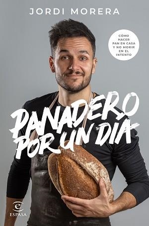 PANADERO POR UN DÍA | 9788467060928 | MORERA,JORDI | Llibreria Geli - Llibreria Online de Girona - Comprar llibres en català i castellà