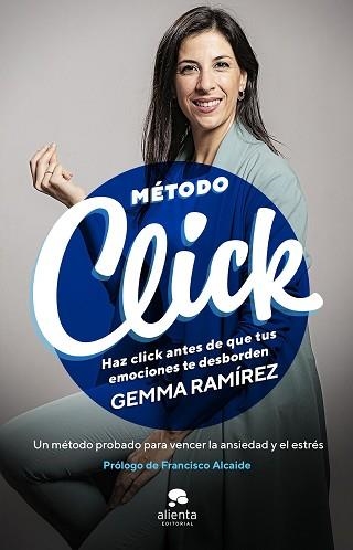 MÉTODO CLICK.HAZ CLICK ANTES DE QUE TUS EMOCIONES TE DESBORDEN | 9788413440705 | RAMÍREZ,GEMMA | Llibreria Geli - Llibreria Online de Girona - Comprar llibres en català i castellà