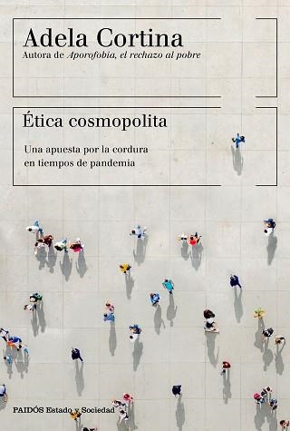 ÉTICA COSMOPOLITA.UNA APUESTA POR LA CORDURA EN TIEMPOS DE PANDEMIA | 9788449337956 | CORTINA,DELA | Llibreria Geli - Llibreria Online de Girona - Comprar llibres en català i castellà