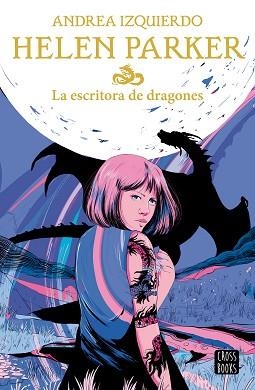 HELEN PARKER 2.LA ESCRITORA DE DRAGONES | 9788408239383 | IZQUIERDO,ANDREA | Llibreria Geli - Llibreria Online de Girona - Comprar llibres en català i castellà