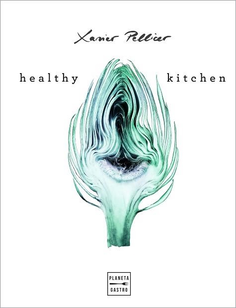 HEALTHY KITCHEN | 9788408218265 | PELLICER,XAVIER | Llibreria Geli - Llibreria Online de Girona - Comprar llibres en català i castellà