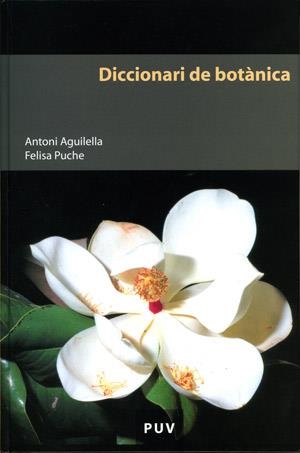 DICCIONARI DE BOTANICA | 9788437059150 | AGUILELLA,ANTONI/PUCHE,FELISA | Llibreria Geli - Llibreria Online de Girona - Comprar llibres en català i castellà