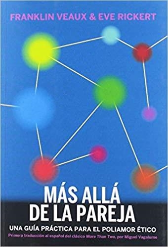 MÁS ALLÁ DE LA PAREJA | 9788494934506 | VEAUX, FRANKLIN/RICKERT, EVE | Llibreria Geli - Llibreria Online de Girona - Comprar llibres en català i castellà