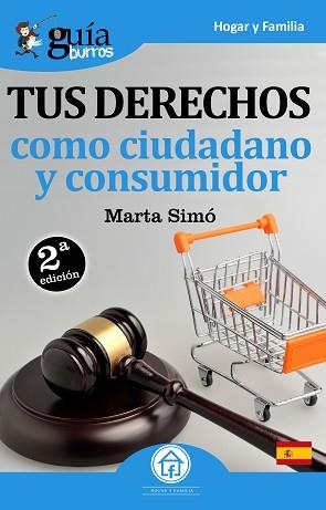 TUS DERECHOS COMO CIUDADANO Y CONSUMIDOR(GUIABURROS) | 9788494864346 | SIMÓ RODRÍGUEZ, MARTA | Libreria Geli - Librería Online de Girona - Comprar libros en catalán y castellano