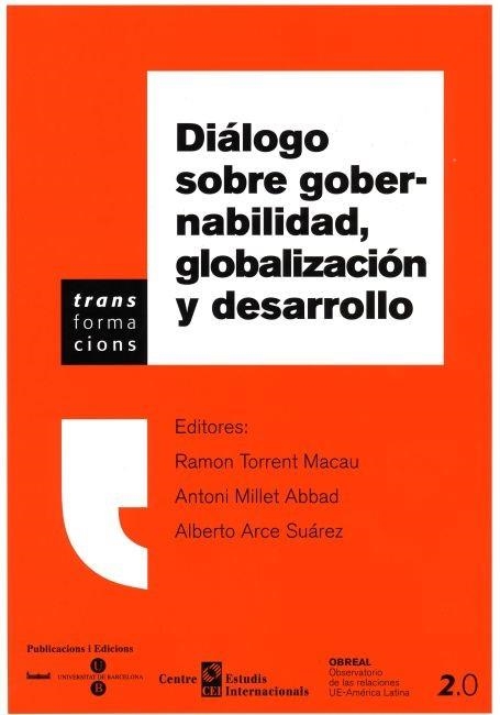 DIALOGO SOBRE GOBERNABILIDAD,GLOBALIZACION Y DESARROLLO | 9788447528653 | TORRENT,R./MILLET,A./ARCE,A. | Llibreria Geli - Llibreria Online de Girona - Comprar llibres en català i castellà