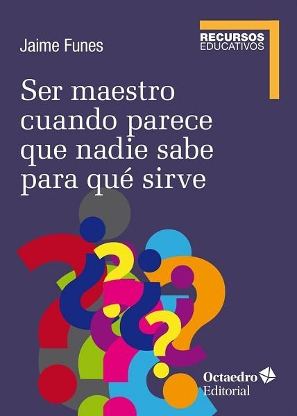 SER MAESTRO CUANDO NADIE SABE PARA QUÉ SIRVE | 9788418615061 | FUNES,JAIME | Llibreria Geli - Llibreria Online de Girona - Comprar llibres en català i castellà