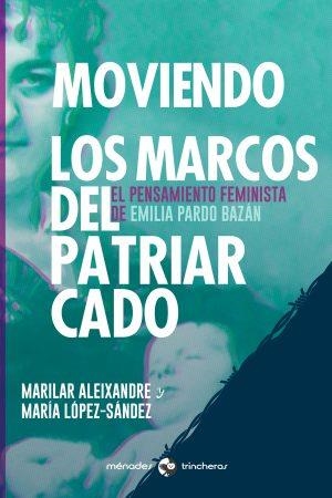 MOVIENDO LOS MARCOS DEL PATRIARCADO | 9788412260090 | ALEIXANDRE,MARILAR/LÓPEZ-SÁNDEZ,MARÍA | Llibreria Geli - Llibreria Online de Girona - Comprar llibres en català i castellà