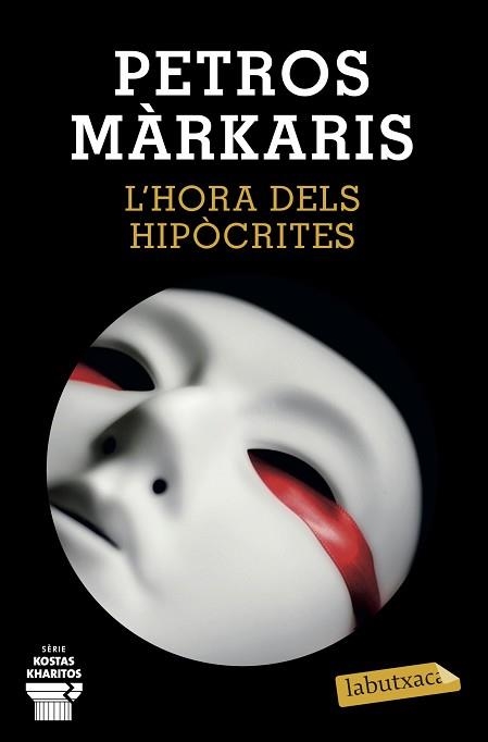 L'HORA DELS HIPÒCRITES | 9788418572241 | MÁRKARIS,PETROS | Llibreria Geli - Llibreria Online de Girona - Comprar llibres en català i castellà