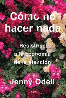 CÓMO NO HACER NADA | 9788434433427 | ODELL,JENNY | Llibreria Geli - Llibreria Online de Girona - Comprar llibres en català i castellà