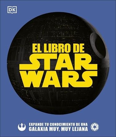 EL LIBRO DE STAR WARS.EXPANDE TU CONOCIMIENTO DE UNA GALAXIA MUY, MUY LEJANA | 9780241507643 | AAVV | Llibreria Geli - Llibreria Online de Girona - Comprar llibres en català i castellà