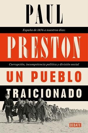 UN PUEBLO TRAICIONADO.ESPAÑA DE 1876 A NUESTROS DÍAS: CORRUPCIÓN, INCOMPETENCIA POLÍTICA Y DIVISIÓN SO | 9788418006746 | PRESTON,PAUL | Llibreria Geli - Llibreria Online de Girona - Comprar llibres en català i castellà