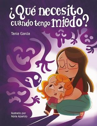 QUÉ NECESITO CUANDO TENGO MIEDO? | 9788448857738 | GARCÍA,TANIA | Llibreria Geli - Llibreria Online de Girona - Comprar llibres en català i castellà