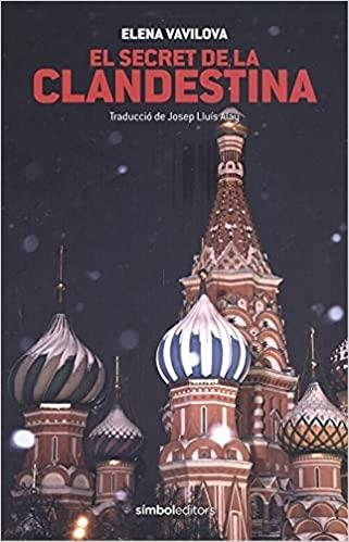 EL SECRET DE LA CLANDESTINA | 9788415315940 | VAVILOVA,ELENA | Llibreria Geli - Llibreria Online de Girona - Comprar llibres en català i castellà