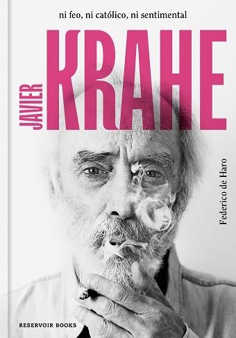 JAVIER KRAHE.NI FEO,NI CATÓLICO,NI SENTIMENTAL | 9788417910563 | DE HARO,FEDERICO | Llibreria Geli - Llibreria Online de Girona - Comprar llibres en català i castellà