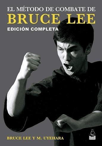 EL MÉTODO DE COMBATE DE BRUCE LEE | 9788494709258 | LEE,BRUCE/UYEHARA,MITO | Llibreria Geli - Llibreria Online de Girona - Comprar llibres en català i castellà