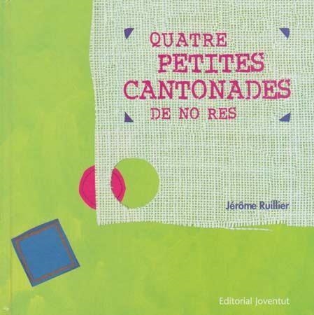 QUATRE PETITES CANTONADES DE NO RES | 9788426134486 | RUILLIER,JEROME | Llibreria Geli - Llibreria Online de Girona - Comprar llibres en català i castellà