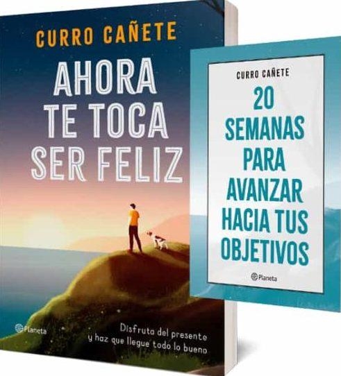 AHORA TE TOCA SER FELIZ(REGALO.20 SEMANAS PARA ALCANZAR TUS OBJETIVOS) | 8432715131281 | CAÑETE,CURRO | Llibreria Geli - Llibreria Online de Girona - Comprar llibres en català i castellà