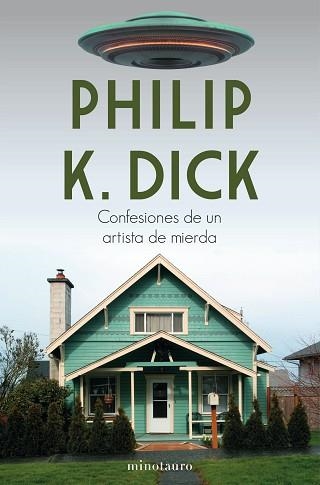 CONFESIONES DE UN ARTISTA DE MIERDA | 9788445006108 | DICK,PHILIP K. | Llibreria Geli - Llibreria Online de Girona - Comprar llibres en català i castellà