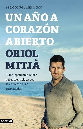 UN AÑO A CORAZÓN ABIERTO.EL INDISPENSABLE RELATO DEL EPIDEMIÓLOGO QUE SE ENFRENTÓ A LAS AUTORIDADES | 9788423359189 | MITJÀ,ORIOL | Llibreria Geli - Llibreria Online de Girona - Comprar llibres en català i castellà